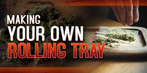 Making Your Own Rolling Tray